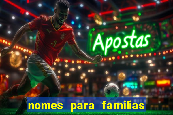 nomes para familias em jogos